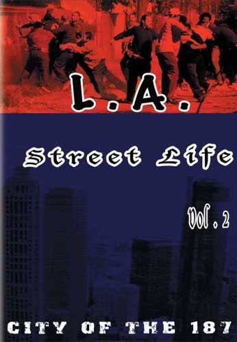 L.A. Street Life - City Of The 187 Vol 2