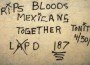 "Crips, Bloods, Mexicans Together"